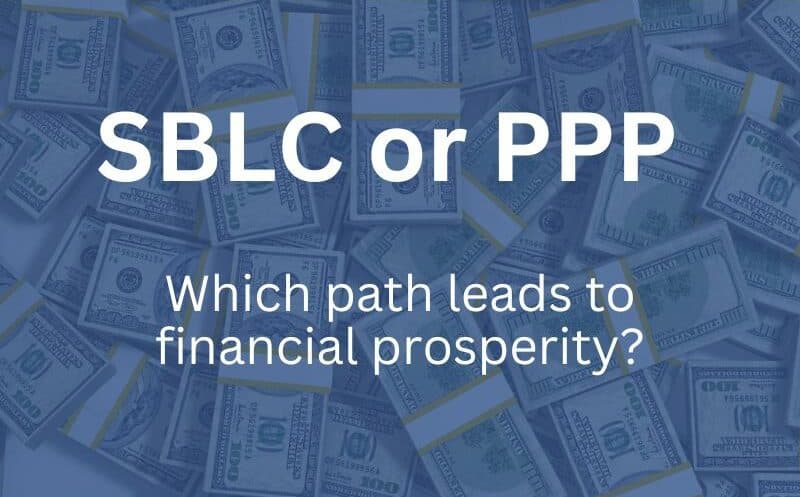 SBLCs vs. PPP: Which Path Leads to Financial Prosperity?