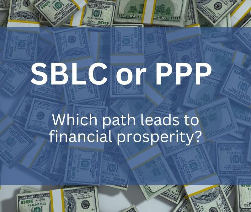 SBLCs vs. PPP: Which Path Leads to Financial Prosperity?